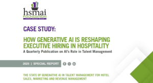 Estudio de HSMAI revela cómo la Inteligencia Artificial está transformando la contratación de ejecutivos en la hotelería